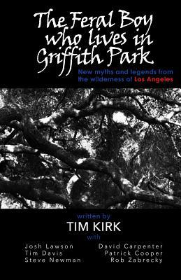 The Feral Boy who lives in Griffith Park 1949790118 Book Cover