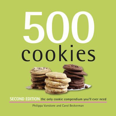 500 Cookies: The Only Cookie Compendium You'll ... 1416209085 Book Cover