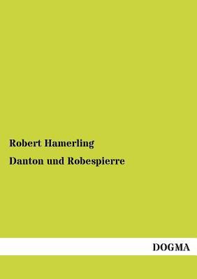 Danton Und Robespierre [German] 3955078728 Book Cover