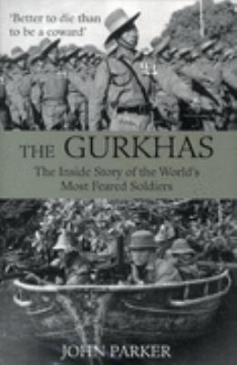 The Gurkhas: Inside Story of the World's Most F... 0753712938 Book Cover