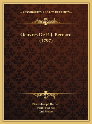 Oeuvres De P. J. Bernard (1797) [French] 1169739350 Book Cover