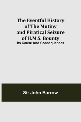 The Eventful History of the Mutiny and Piratica... 9355112955 Book Cover