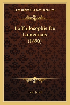 La Philosophie De Lamennais (1890) [French] 1165532336 Book Cover