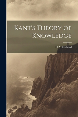 Kant's Theory of Knowledge 1021460591 Book Cover