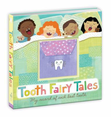 Tooth Fairy Tales: My Record of Each Lost Tooth 0307590941 Book Cover