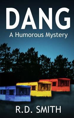 Dang (A Humorous Mystery) 1532942745 Book Cover