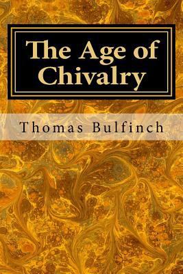 The Age of Chivalry 197982195X Book Cover