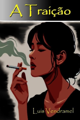 A traição [Portuguese] B0DNXT3KLP Book Cover