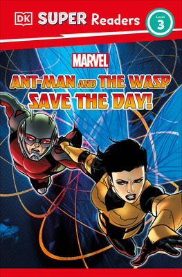 DK Super Readers Level 3 Marvel Ant-Man and the... 0744079888 Book Cover