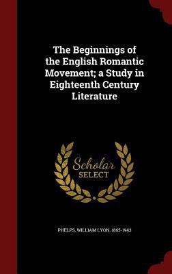 The Beginnings of the English Romantic Movement... 1297820665 Book Cover