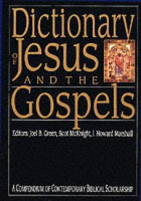 Dictionary of Jesus and the Gospels: A Compendi... 0830817778 Book Cover