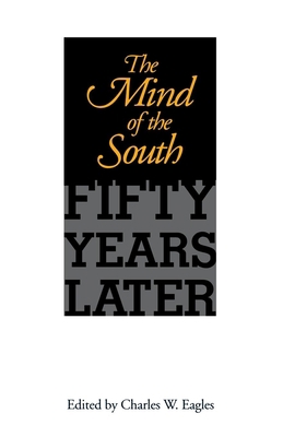 The Mind of the South: Fifty Years Later 1628460520 Book Cover