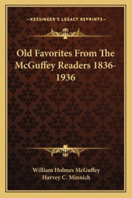 Old Favorites from the McGuffey Readers 1836-1936 1162994819 Book Cover