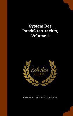 System Des Pandekten-rechts, Volume 1 1346164398 Book Cover