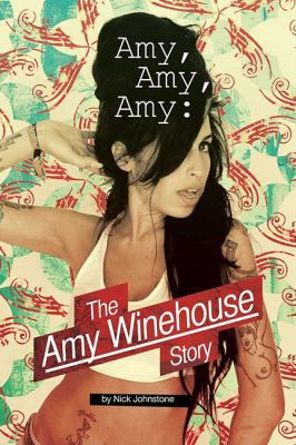 Amy Amy Amy: The Amy Winehouse Story 0825636027 Book Cover