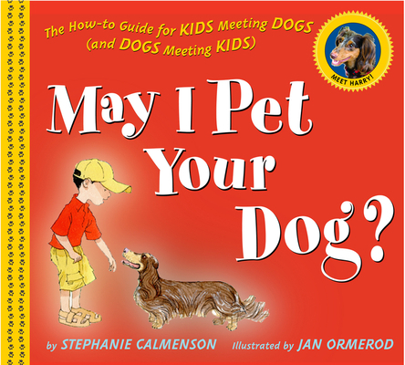 May I Pet Your Dog?: The How-To Guide for Kids ... B007CKHJL4 Book Cover