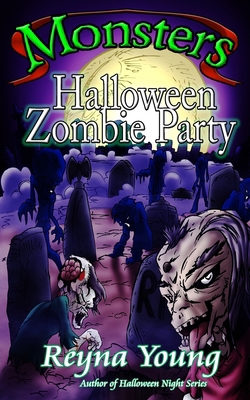 Monsters: Halloween Zombie Party B0D4Q8JTCB Book Cover