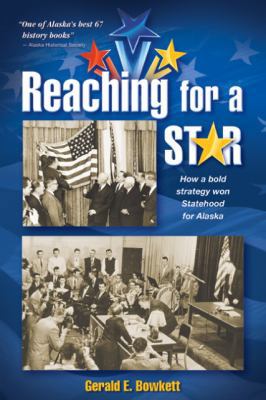 Reaching for a Star: The Final Campaign for Ala... 0980082552 Book Cover