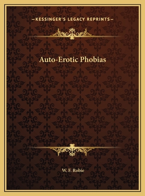 Auto-Erotic Phobias 1169399983 Book Cover