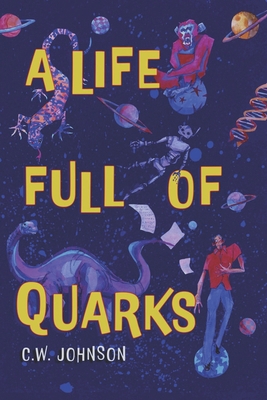 A Life Full of Quarks B0DFZM9878 Book Cover