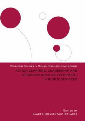 Action Learning, Leadership and Organizational ... 0415372704 Book Cover