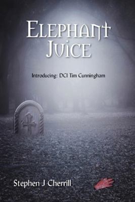 ELEPHANT JUICE: Introducing: DCI Tim Cunningham... 064862353X Book Cover