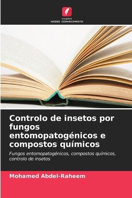Controlo de insetos por fungos entomopatogénico... [Portuguese] 620845803X Book Cover