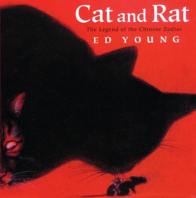 Cat and Rat: The Legend of the Chinese Zodiac 0613123581 Book Cover