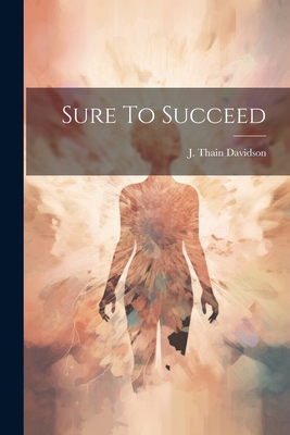 Sure To Succeed 1022355295 Book Cover