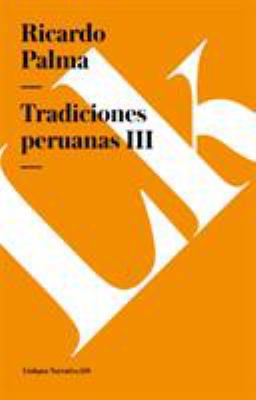 Tradiciones peruanas: Tomo III [Spanish] 8498165555 Book Cover