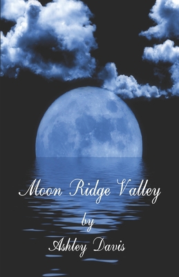 Moon Ridge Valley 1947656775 Book Cover