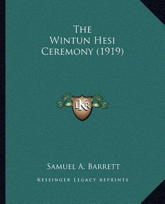 The Wintun Hesi Ceremony (1919) 1163958468 Book Cover