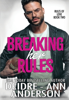 Breaking Her Rules 1989556523 Book Cover