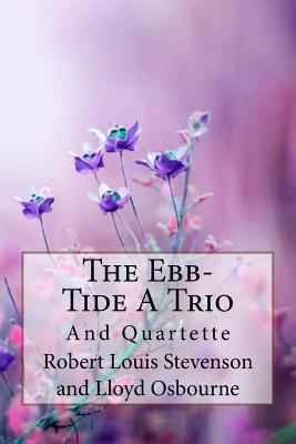 The Ebb-Tide A Trio And Quartette Lloyd Osbourn... 1985438712 Book Cover