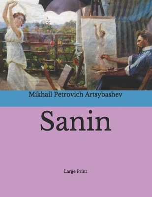 Sanin: Large Print B085RQNDS8 Book Cover