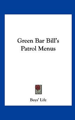 Green Bar Bill's Patrol Menus 1161630317 Book Cover