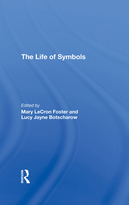 The Life of Symbols 0367293560 Book Cover