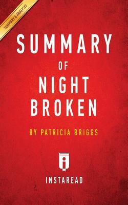 Paperback Summary of Night Broken : By Patricia Briggs - Includes Analysis Book