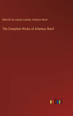 The Complete Works of Artemus Ward 3385386756 Book Cover