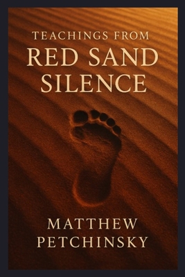Teachings from the Red Sand Silence B0FD4NZ17F Book Cover
