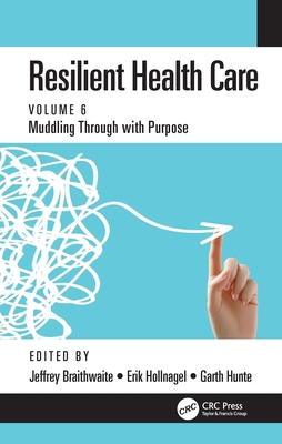 Resilient Health Care: Muddling Through with Pu... 0367558033 Book Cover