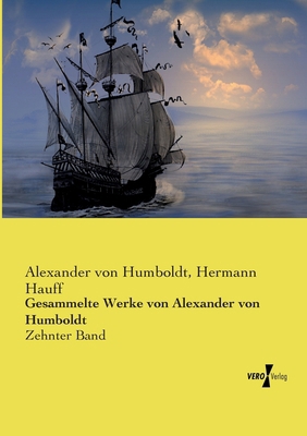 Gesammelte Werke von Alexander von Humboldt: Ze... [German] 3737219559 Book Cover