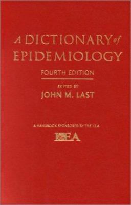 A Dictionary of Epidemiology (Handbooks Sponsor... 0195141687 Book Cover