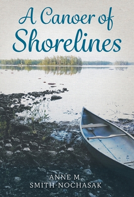 A Canoer of Shorelines 1525598783 Book Cover