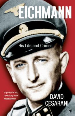 Eichmann: His Life and Crimes 0099448440 Book Cover