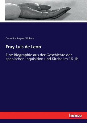 Fray Luis de Leon: Eine Biographie aus der Gesc... [German] 3743679086 Book Cover