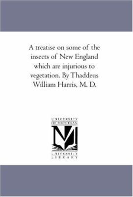 A Treatise On Some of the insects of New Englan... 1425567304 Book Cover