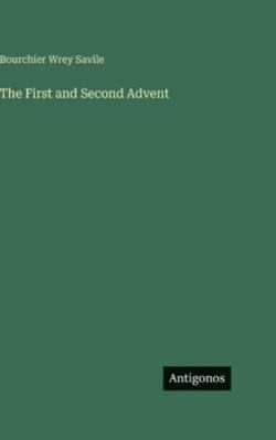 The First and Second Advent 3563690413 Book Cover