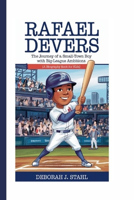 Rafael Devers: The Journey of a Small-Town Boy ... B0DNQ9RN3L Book Cover