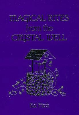 Magical Rites from the Crystal Well 0875422306 Book Cover
